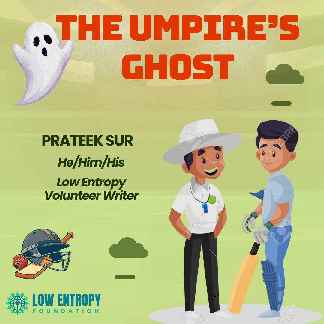 The Umpire’s Ghost