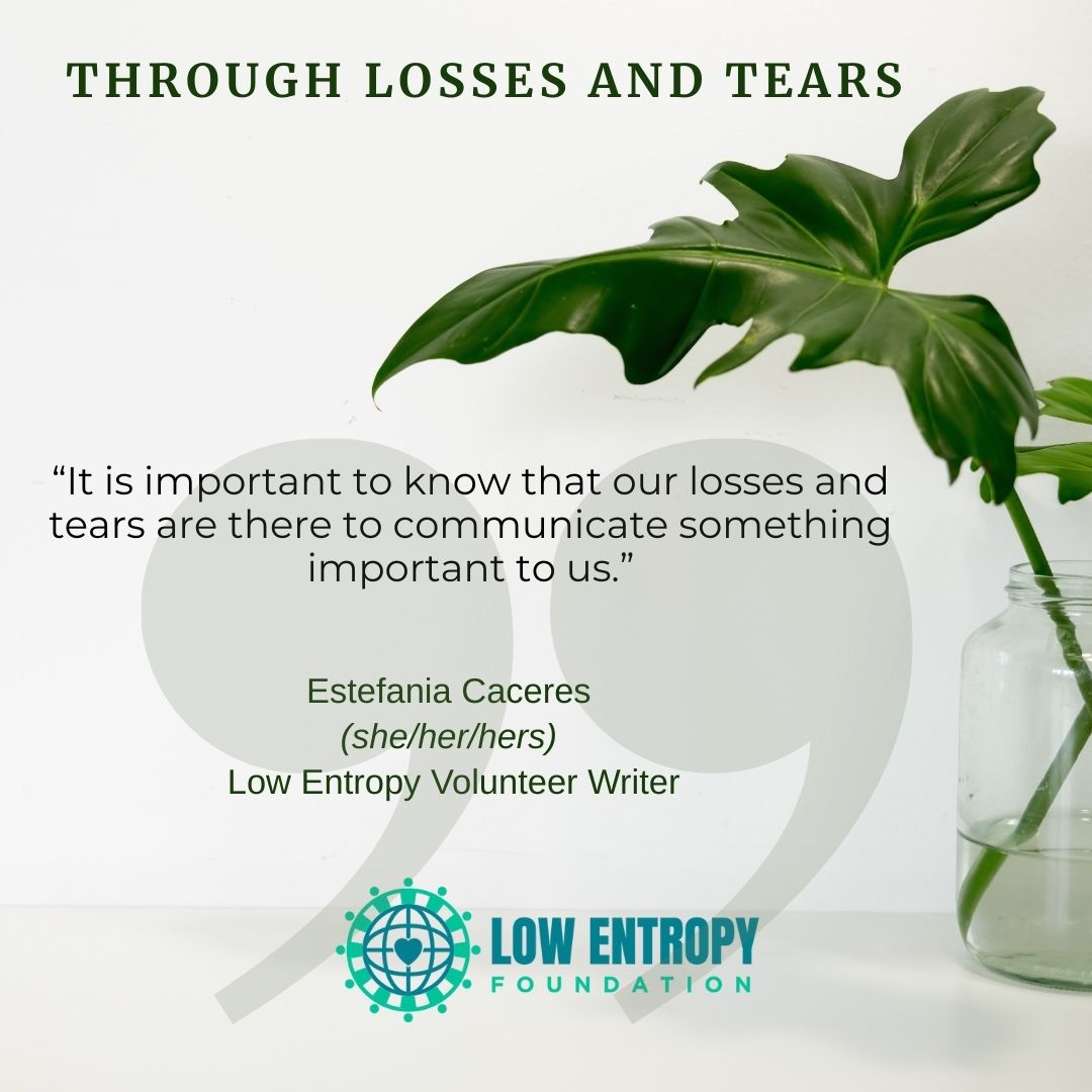 Through Losses and Tears