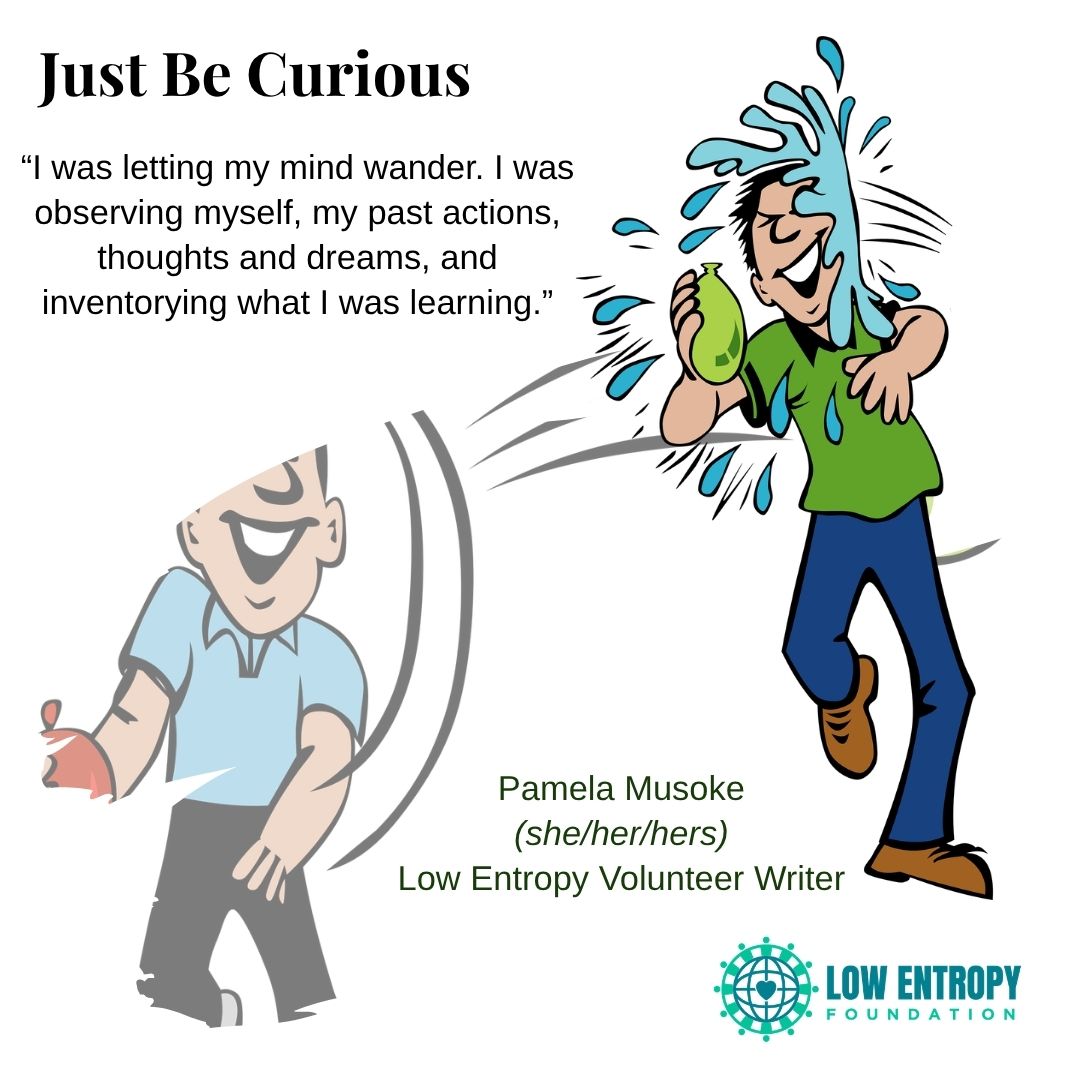 Just Be Curious