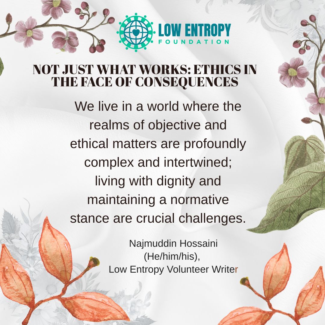 Not Just What Works: Ethics in the Face of Consequences
