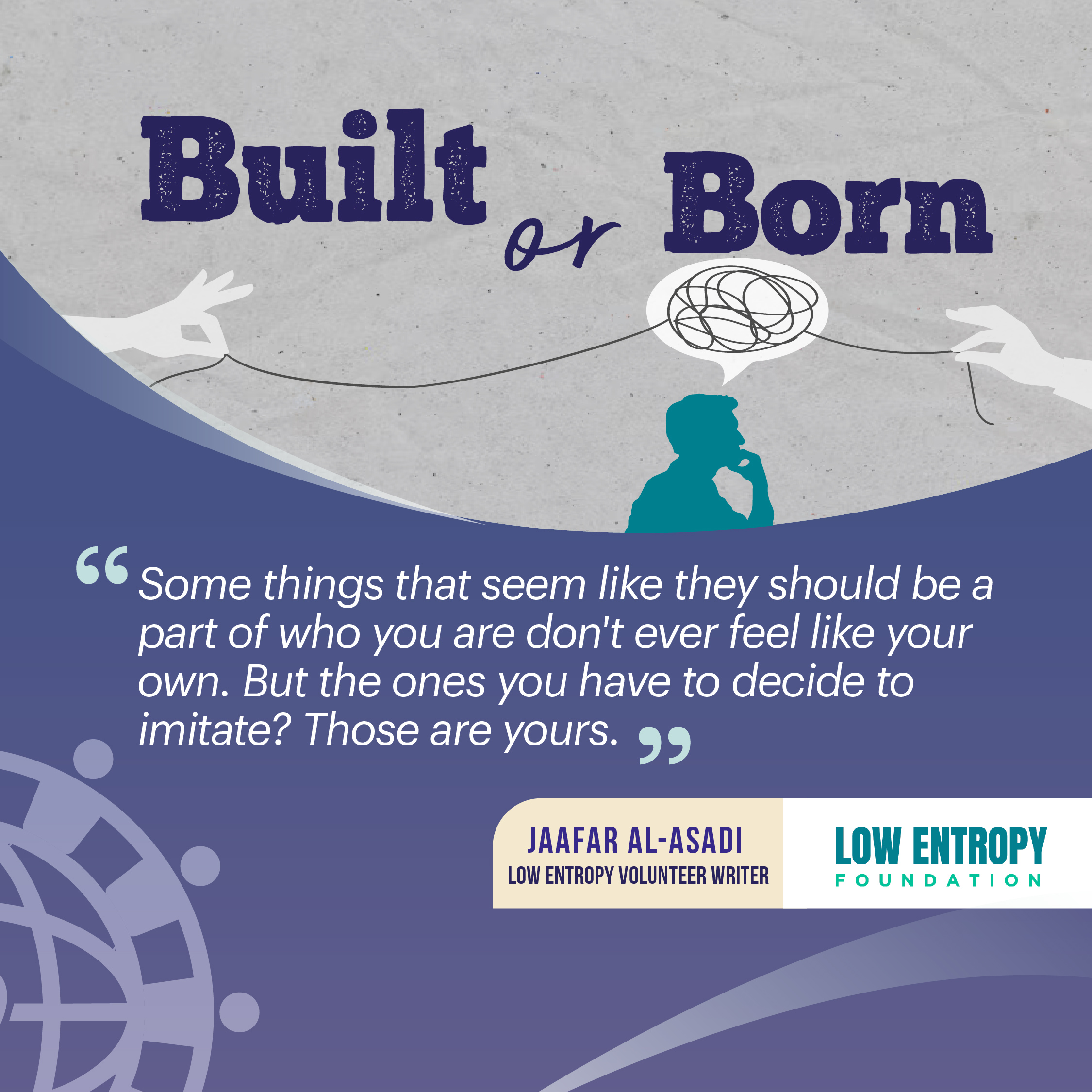 Built or Born