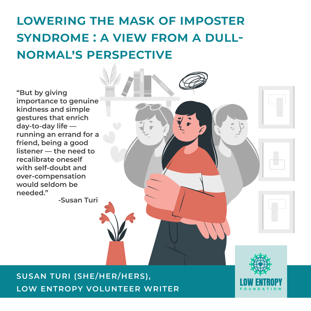 Lowering the Mask of Imposter Syndrome : A View from a Dull-Normal’s Perspective