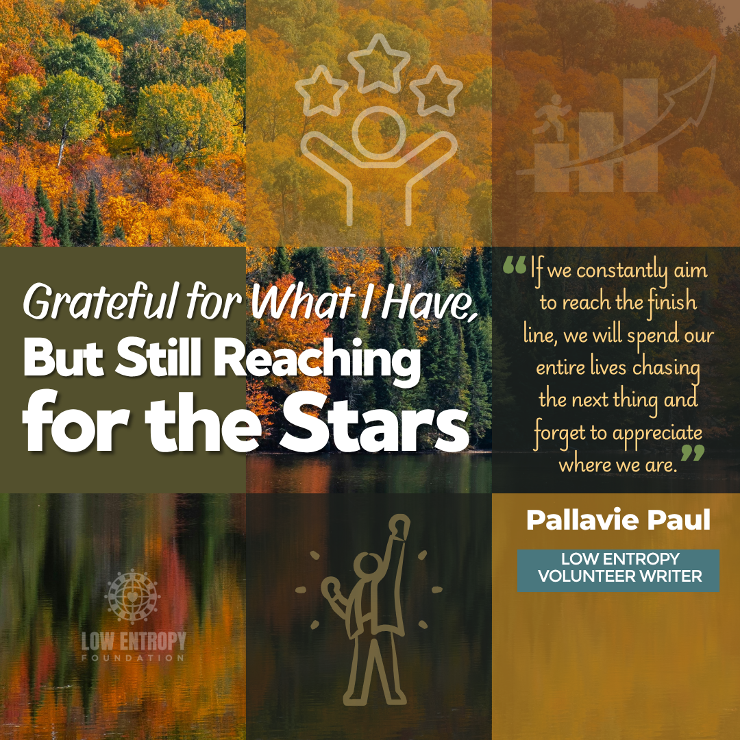 Grateful for What I Have, But Still Reaching for the Stars